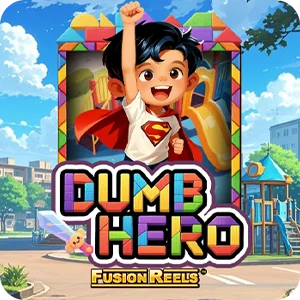Dumb Hero Fusion Reels